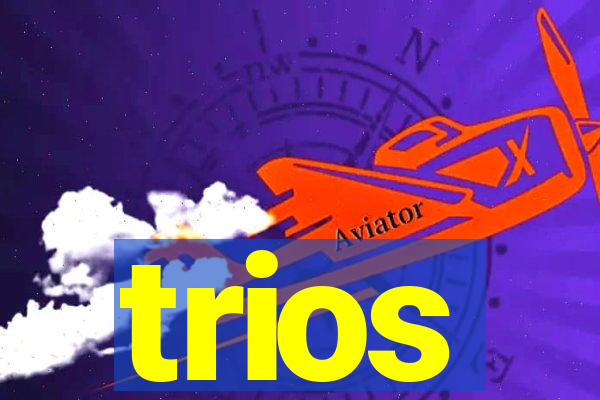 trios