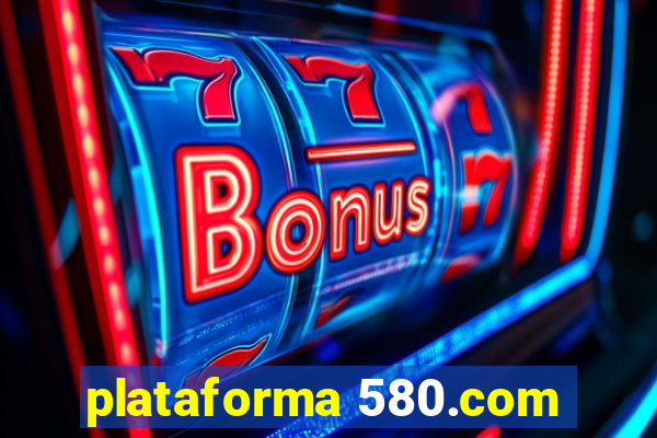 plataforma 580.com