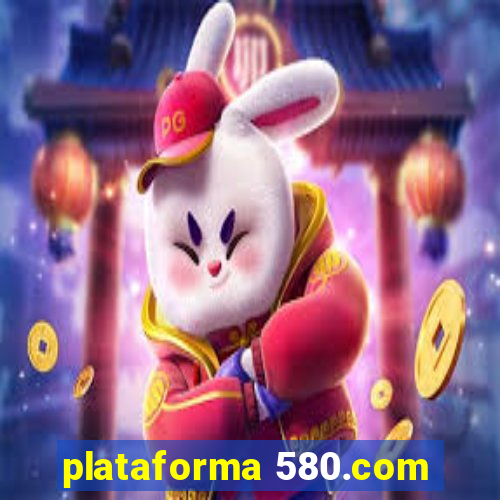 plataforma 580.com