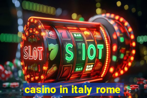 casino in italy rome