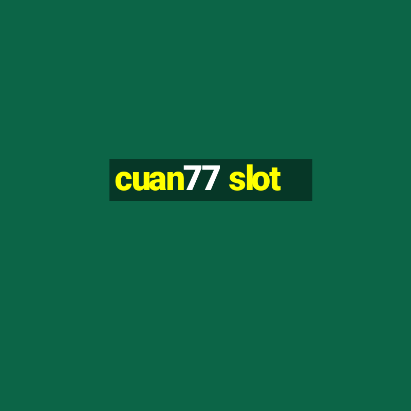 cuan77 slot