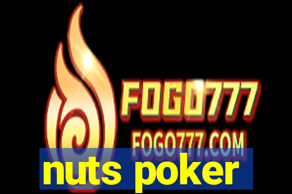 nuts poker