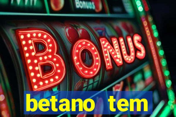 betano tem pagamento antecipado