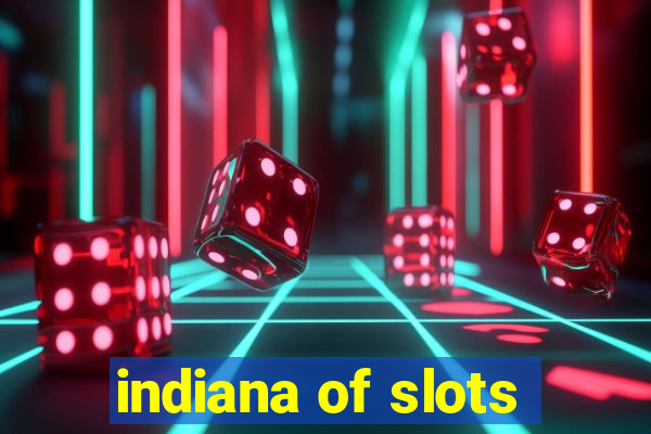 indiana of slots