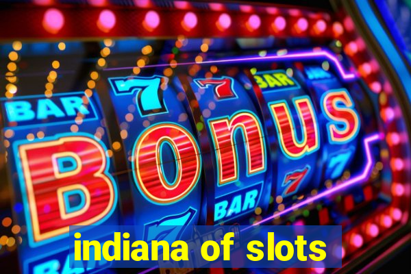 indiana of slots