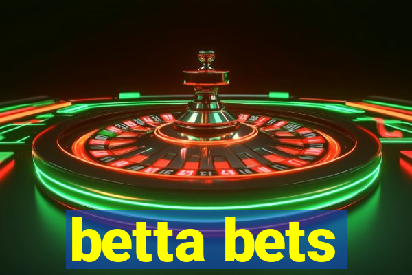 betta bets