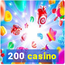 200 casino