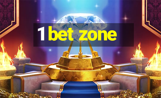 1 bet zone