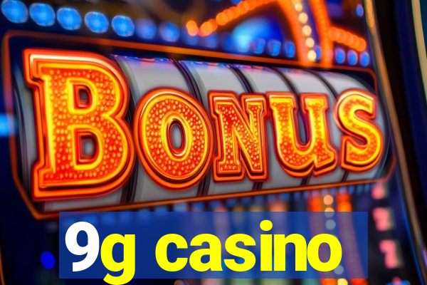 9g casino