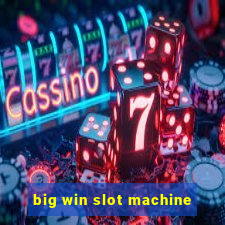 big win slot machine