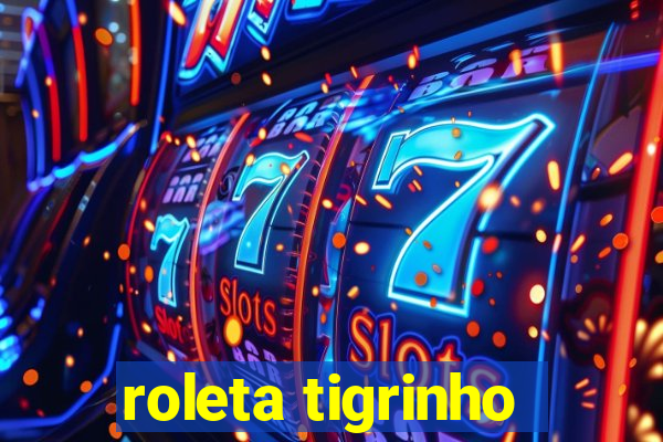 roleta tigrinho