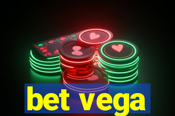 bet vega