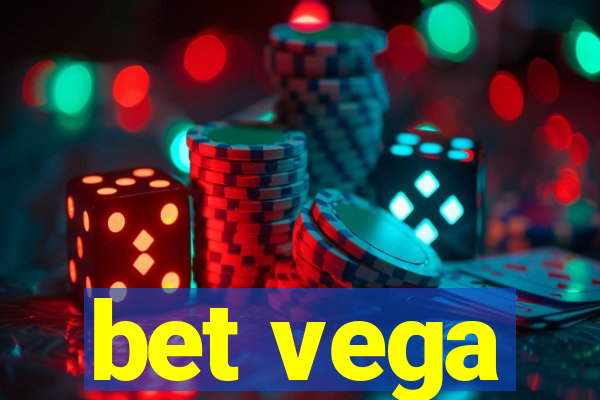 bet vega