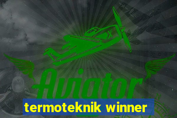 termoteknik winner