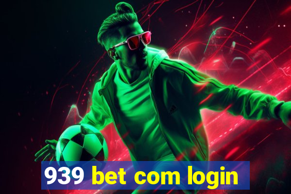 939 bet com login