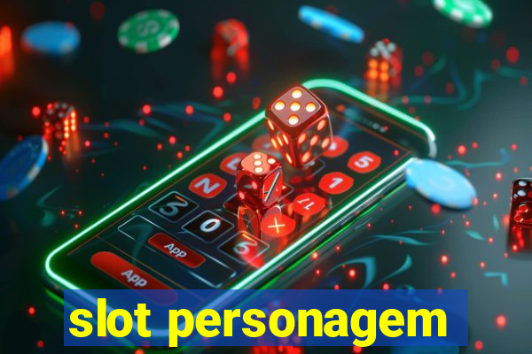 slot personagem