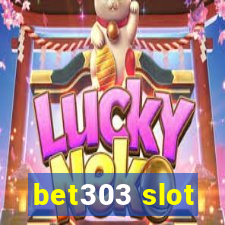 bet303 slot