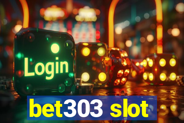 bet303 slot