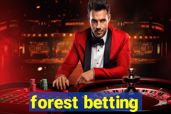 forest betting