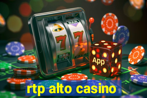 rtp alto casino