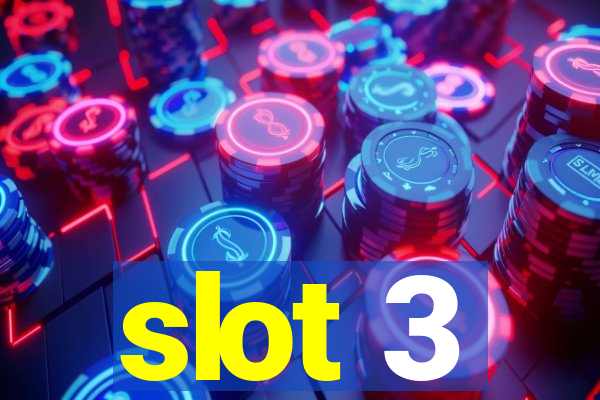 slot 3