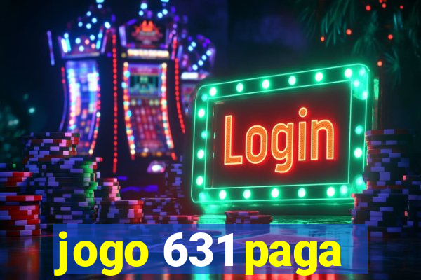 jogo 631 paga