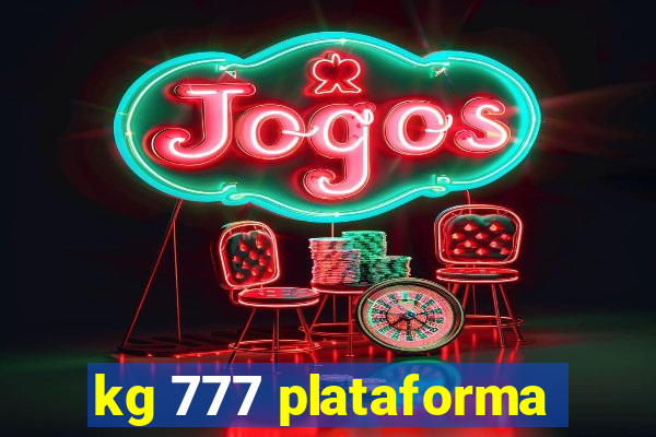 kg 777 plataforma