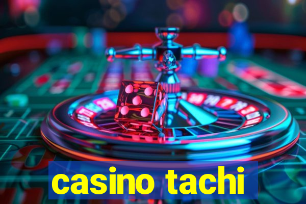 casino tachi