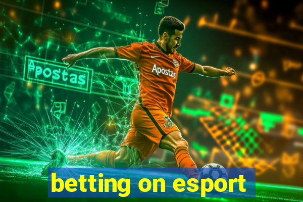 betting on esport