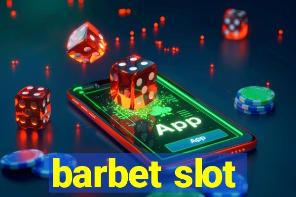 barbet slot