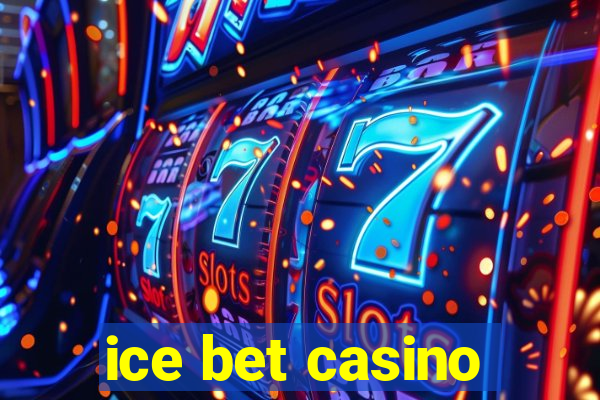 ice bet casino