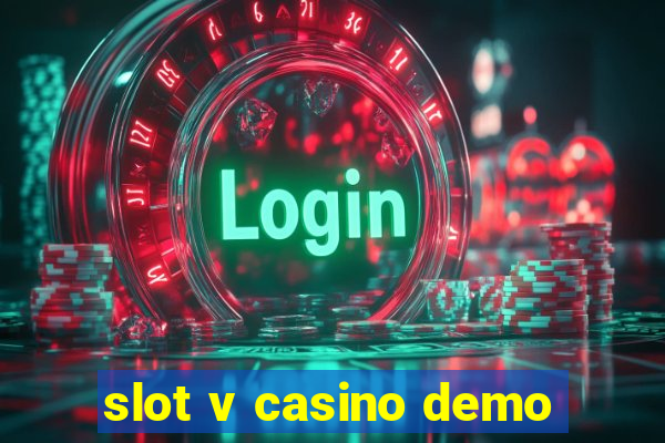 slot v casino demo