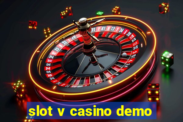 slot v casino demo