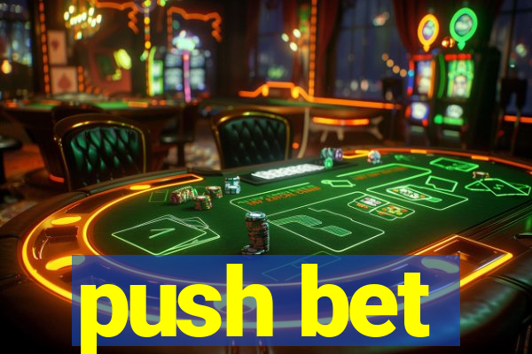 push bet