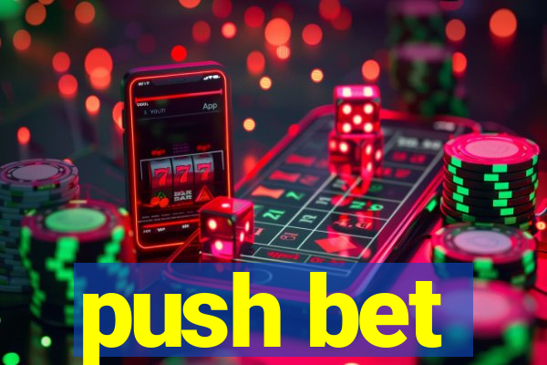 push bet