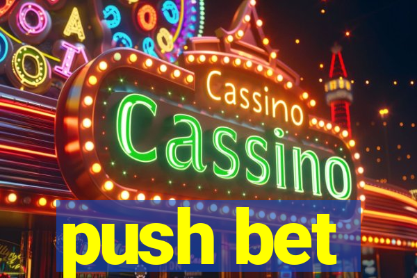 push bet