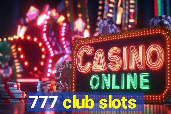 777 club slots