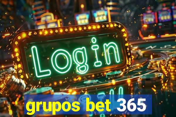 grupos bet 365