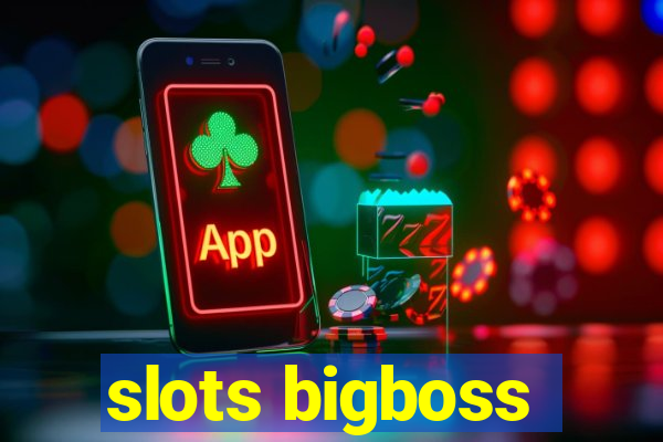 slots bigboss