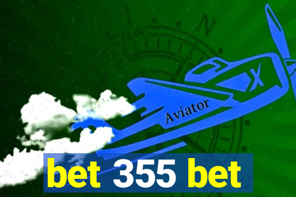 bet 355 bet