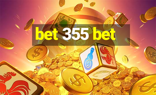 bet 355 bet