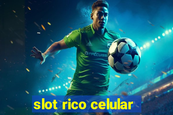 slot rico celular