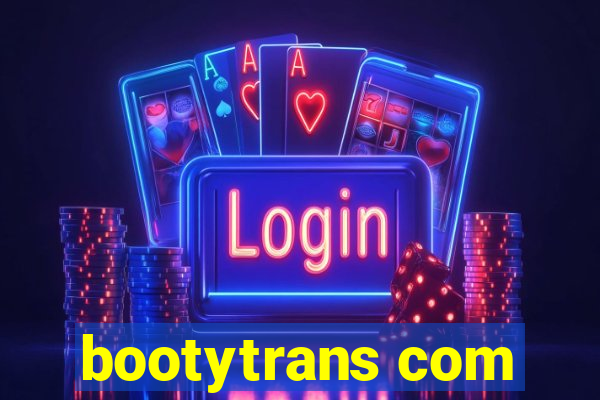 bootytrans com