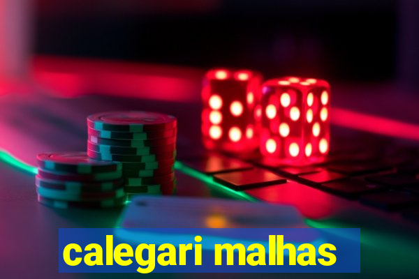 calegari malhas