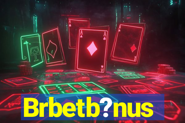 Brbetb?nus