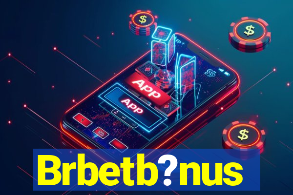 Brbetb?nus