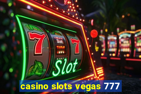 casino slots vegas 777