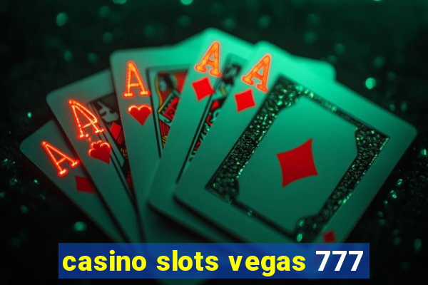 casino slots vegas 777