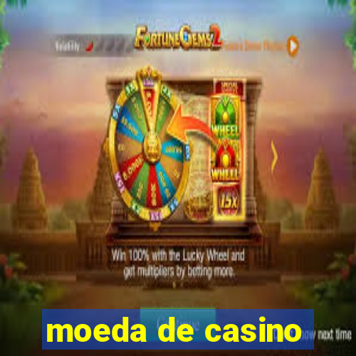 moeda de casino