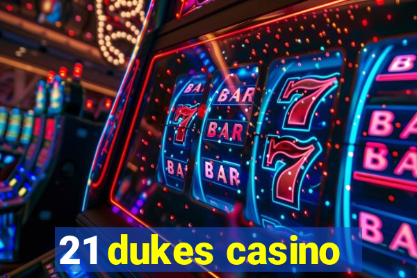 21 dukes casino